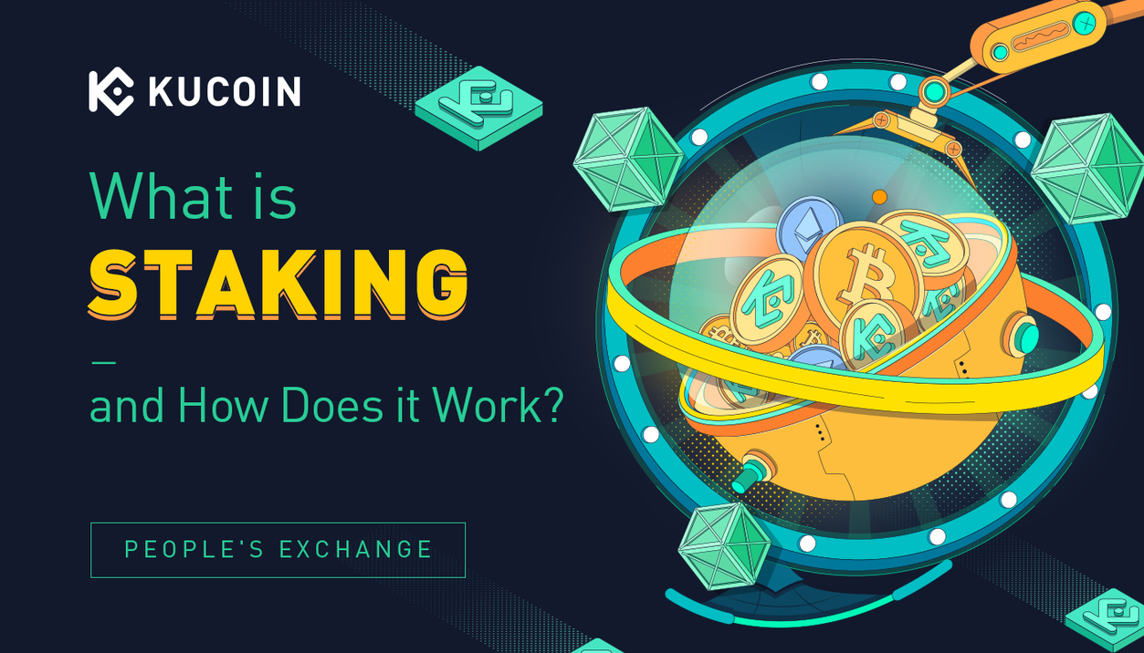 kucoin What is Staking and How Does it Work