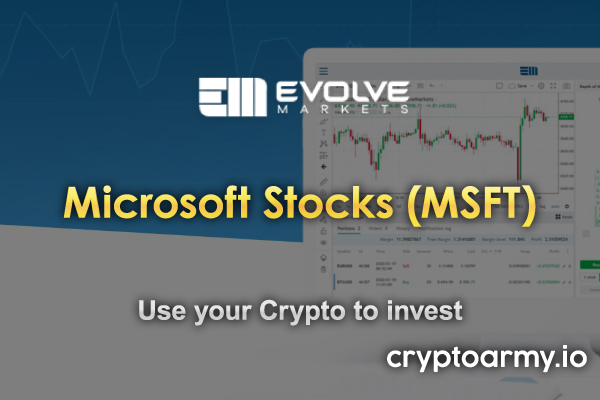 You-can-now-trade-Microsoft-Stocks-(MSFT)-by-depositing-your-Cryptocurrency-to-Evolve-Markets