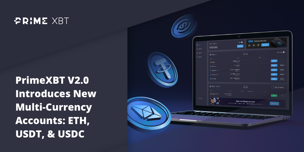 Welcome To PrimeXBT V2.0 Trade Global Markets With ETH, USDT & USDC