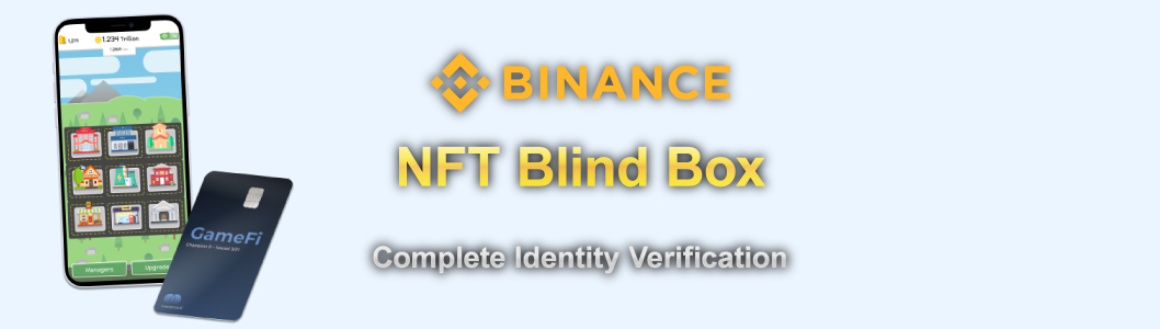 Get-NFT-blind-box-rewards-just-by-completing-the-identification-requirement-of-Binance.-banner