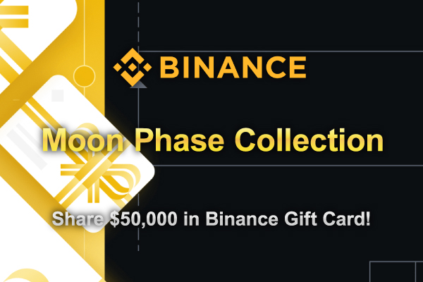 Trade-BNB-to-Complete-the-Moon-Phase-Collection---Share-$50,000-in-Binance-Gift-Card!