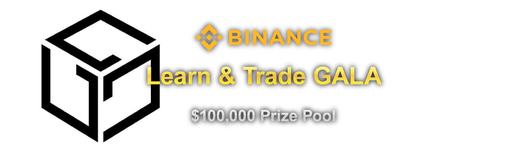 $100,000-prize-pool-in-GALA-will-be-shared.-Learn-and-trade-GALA-on-Binance.-banner