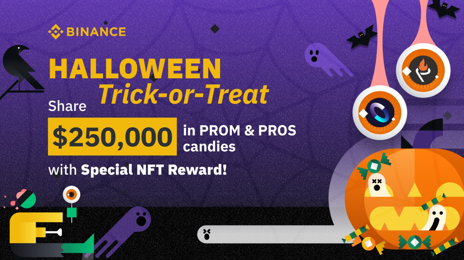 Join Binance and share $250,000 in PROM and PROS Candies with Special Jack-o-Lantern NFT Reward.