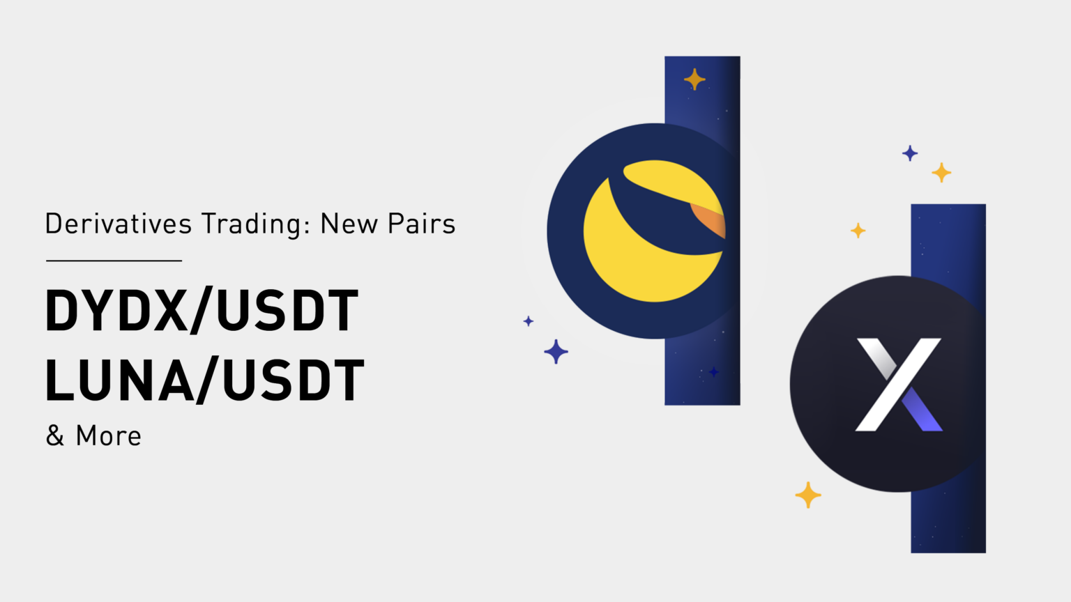 New Derivatives Pairs DYDX USDT, LUNA USDT and More