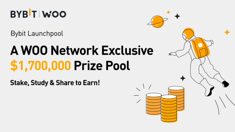 Bybit Launchpool — WOO Special Stake, Study & Share for $1,700,000 Prize Pool