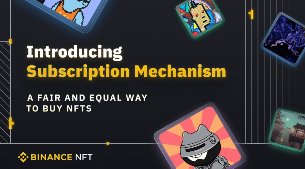 Binance NFT Market Introducing a Fair and Just NFT Subscription Mechanism