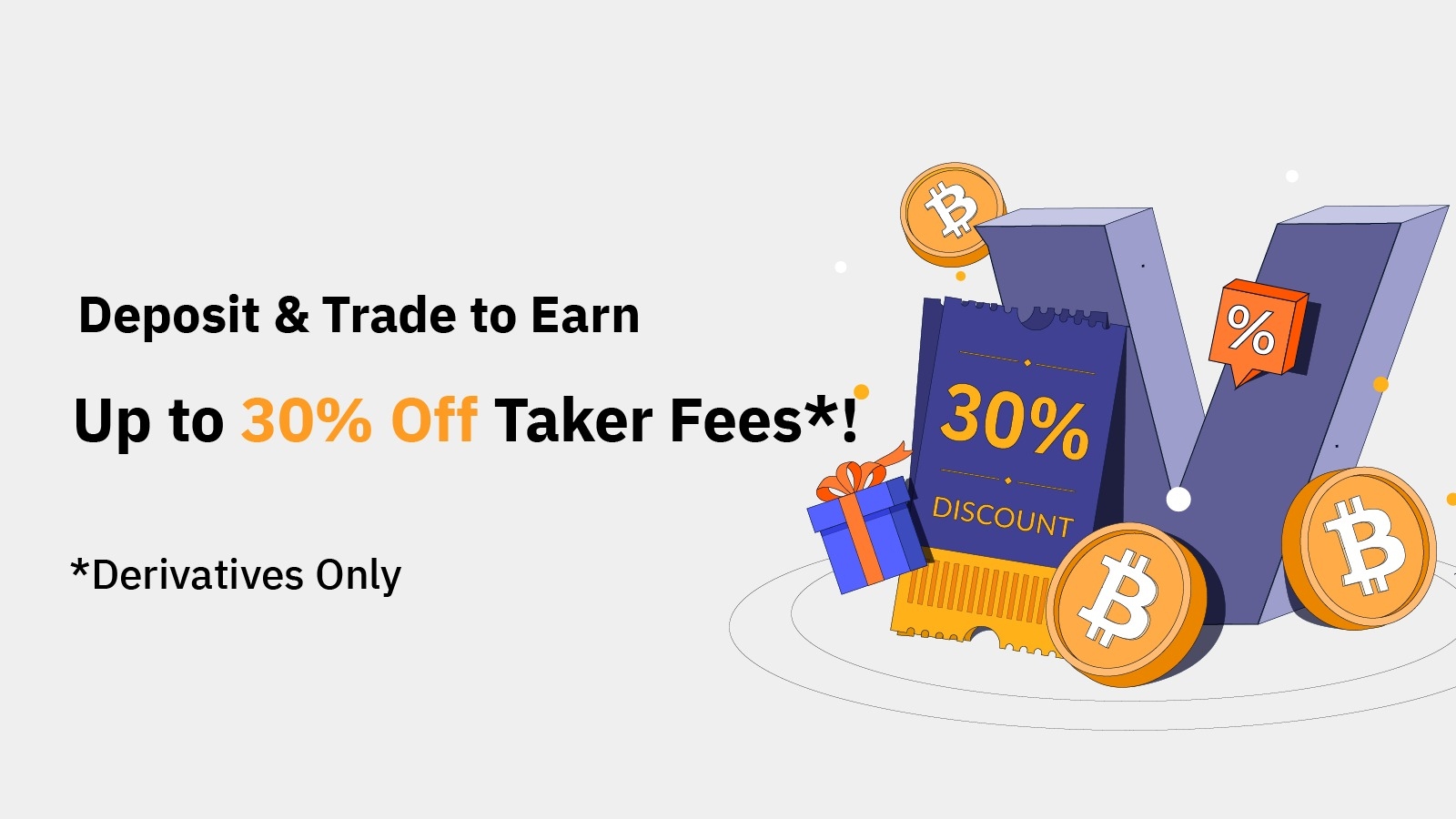 Deposit & Trade to Earn — Get Up to 30% Off Taker Fees!