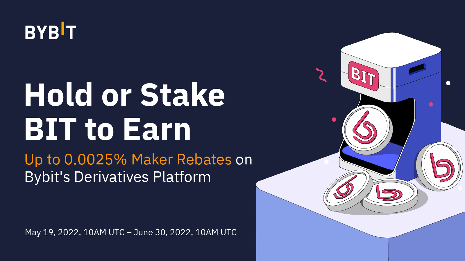 Hold or Stake BIT to Enjoy Up to 0.0025% Maker Rebates