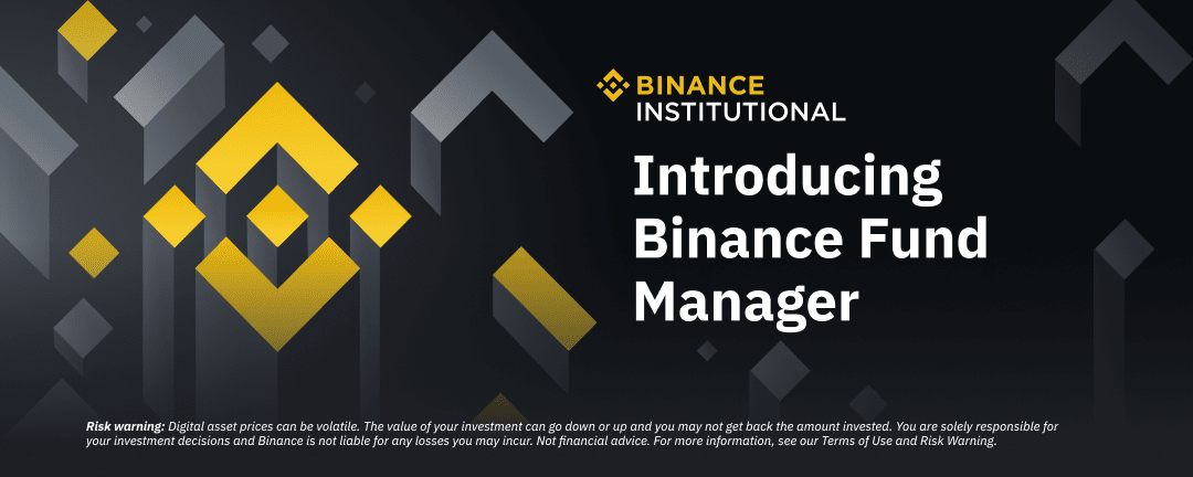 Binance Institutional Launches Binance Fund Manager