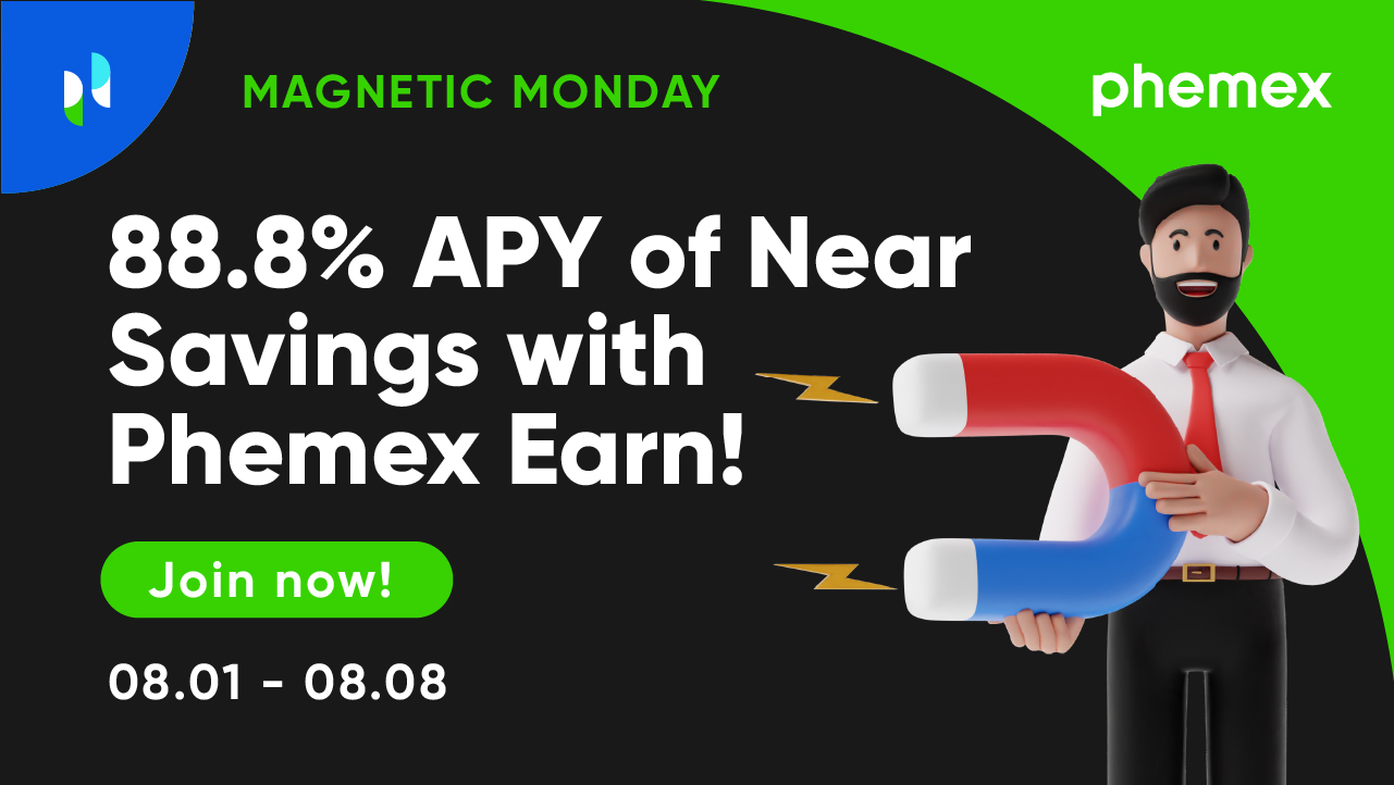 Magnetic Monday - 88.8% APY of Near Savings with Phemex Earn!