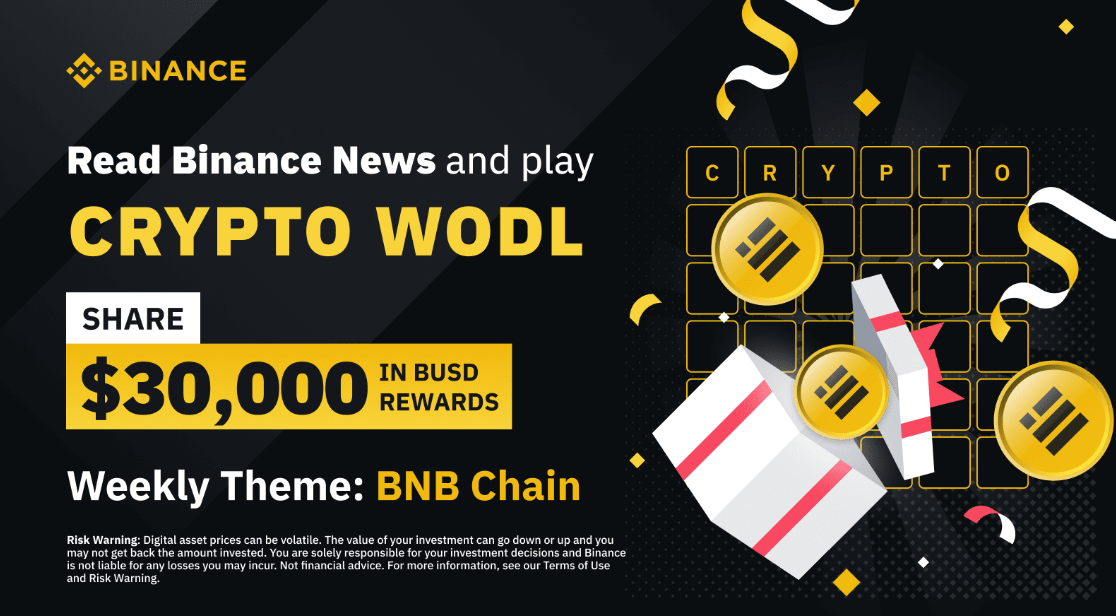 Read Binance News & Play WODL to Share $30,000 in BUSD Token Vouchers! (2022-08-29)