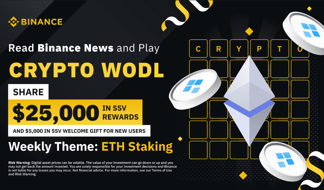 Read Binance News and Play WODL to Share $25,000 in SSV Token Vouchers, With Additional $5,000 in SSV Welcome Gift for New Users!