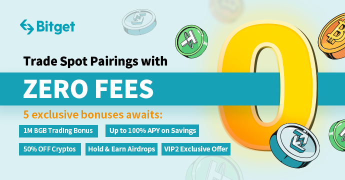 Zero Fees Spot Trading on Bitget - 5 Exclusive Bonuses Just For You