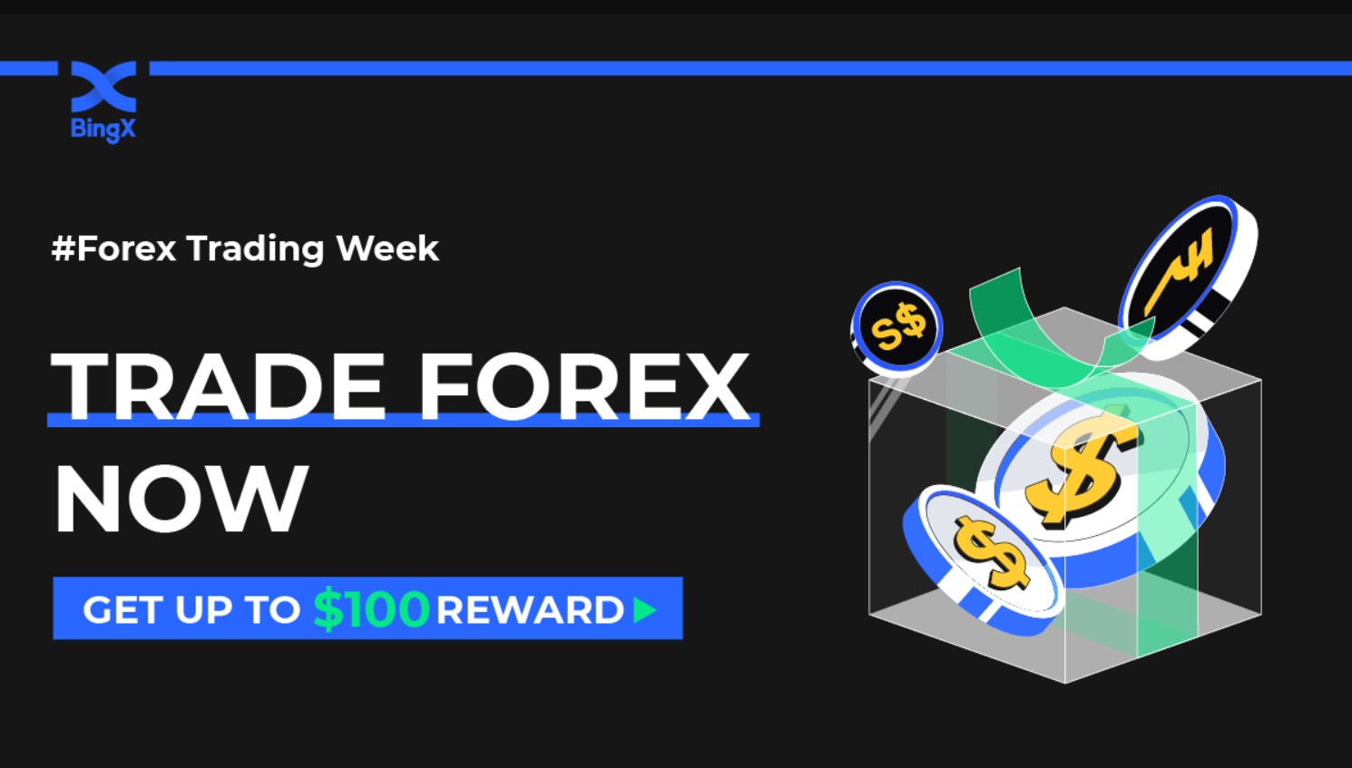 $100 Reward - Trade Forex on BingX exchange Forex Trading Bonus Week