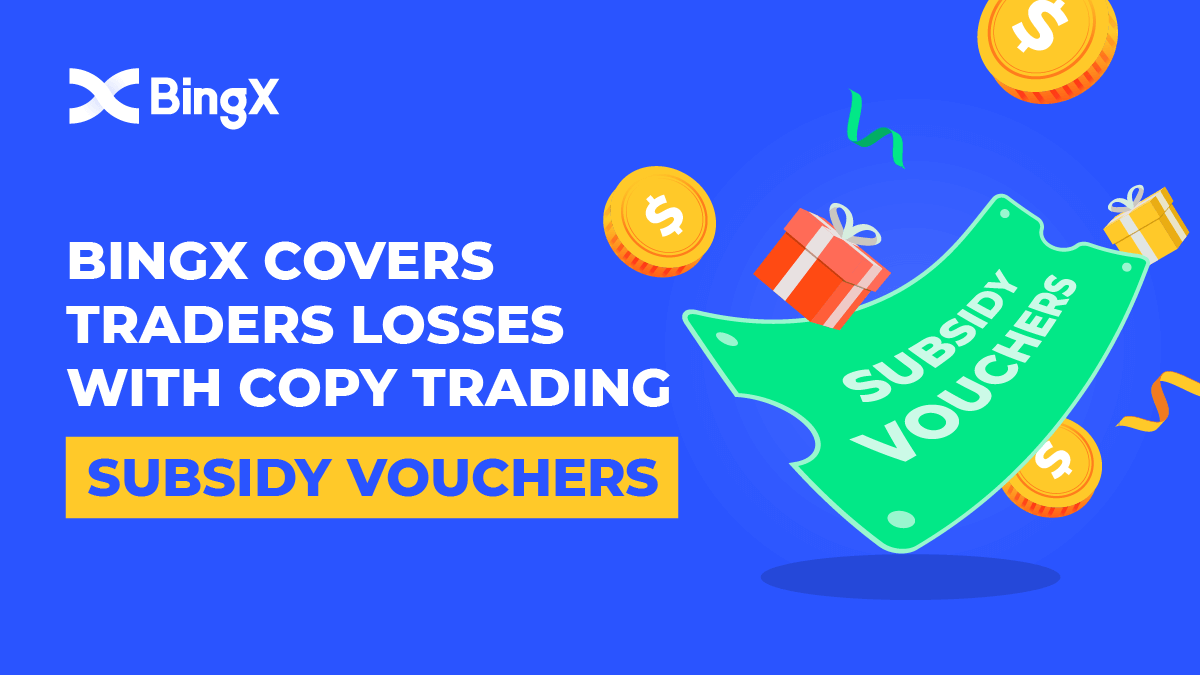 BingX Becomes the First Crypto Exchange to Offer Copy Trading Subsidy Vouchers