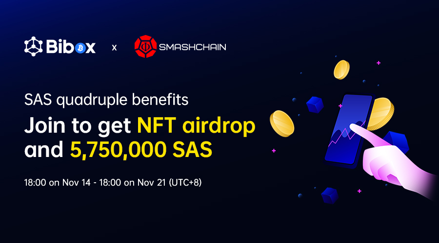 Get NFT airdrop and 5,750,000 SAS - SAS Quadruple Benefits by Bibox