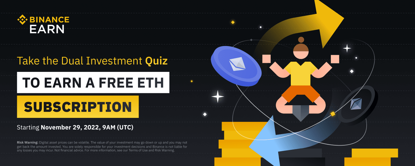 Learn About Dual Investment & Complete a Quiz to Receive a Dual Investment ETH Subscription!