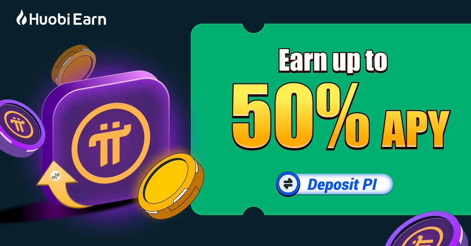 Earn 50% APY on PI staking with Huobi Earn