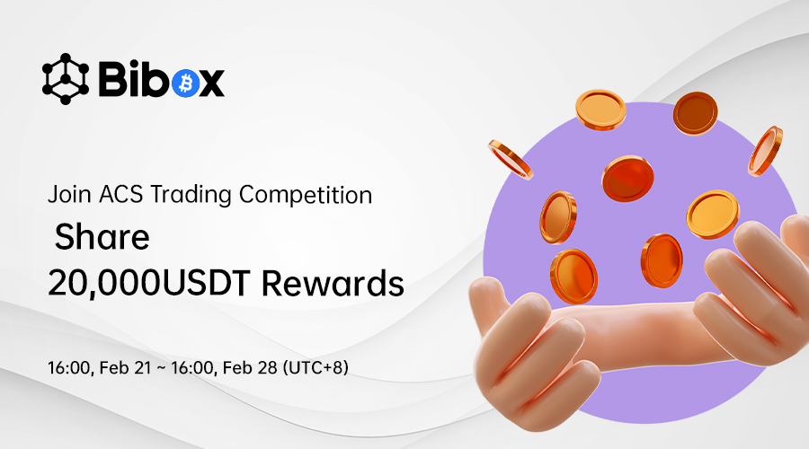 Bibox's ACS Trading Competition with 20,000USDT Rewards